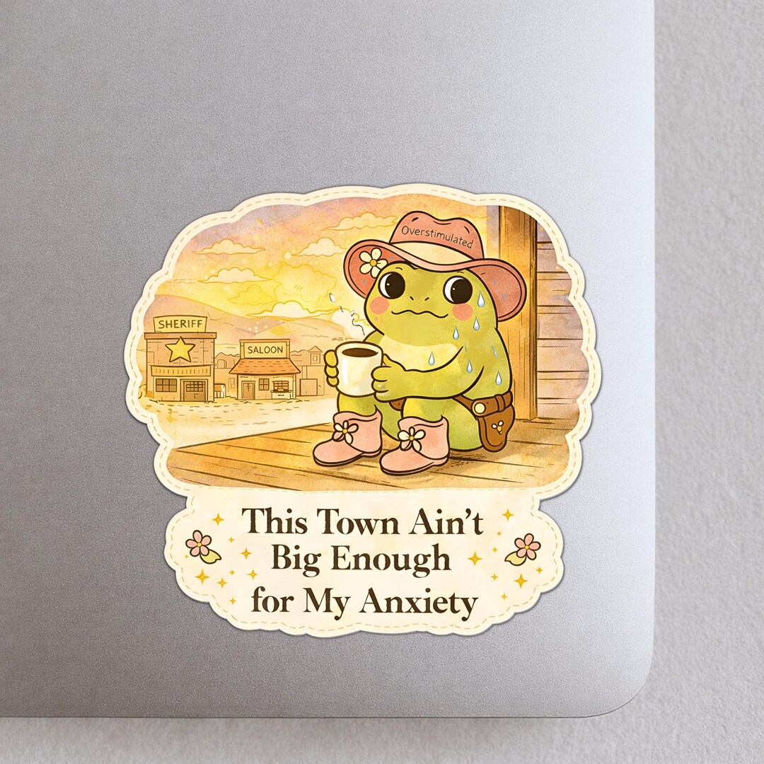 Overstimulated Cowboy Frog Sticker | This Town Ain’t Big Enough for My ...