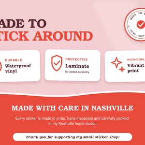 Pink and coral information card reading “Made to Stick Around.” White panels list durable waterproof vinyl, protective laminate and vibrant color printing. A seal says made to order and hand-inspected; lower text notes careful packing in Nashville.