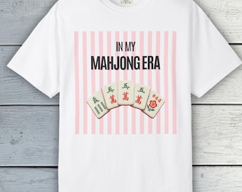 In My Mahjong Era Shirt, Comfort Colors Mahjong T-Shirt, Funny Mahjong Gift, Game Night Shirts, Mahjong Club Shirt, Tournament Tee