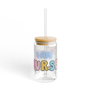 Colorful Nurse Sipper Glass, 16oz - Perfect Gift for Nurses, Nurse Appreciation, Healthcare Workers, Water Bottle,