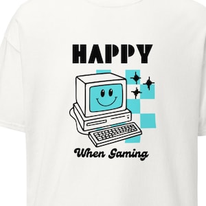 Gamer T Shirt for Men Funny Gaming Tee for Him Happy When Gaming Shirt Gift for Console Player Geek Tshirt for Video Game Fan