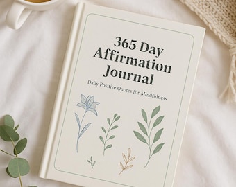 365 Daily Affirmations for Anxiety, Self Care and Mindfulness - (Printable Digital Download. US Letter/A4)