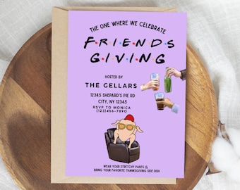 May include: A lavender invitation card with the text "FRIENDS GIVING" in a stylized font. The card includes illustrations of hands holding drinks and a turkey wearing sunglasses. The invitation is hosted by The Gellars.