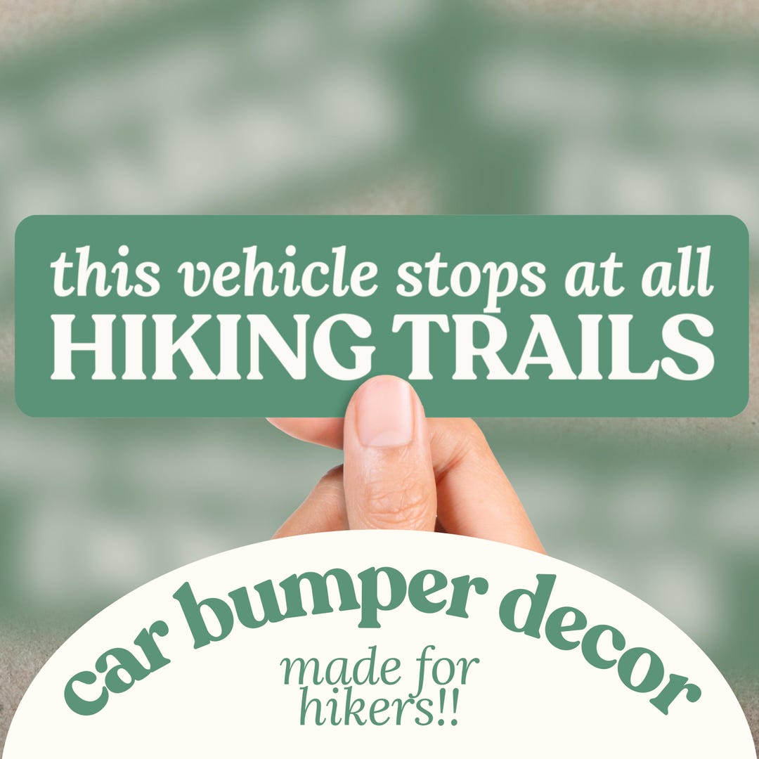 Auto Trail Sticker This Vehicle Stops at All Hiking Trails Bumper Sticker & Magnet | Car ...