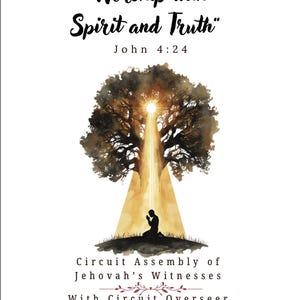 Puede incluir: Imagen con el texto «Adorar con espíritu y verdad» y «Juan 4:24». Presenta un árbol con una luz brillante que lo atraviesa y la silueta de una persona arrodillada en oración. También está presente el texto «Asamblea de Circuito de los Testigos de Jehová».