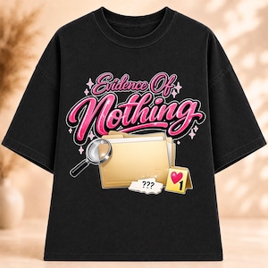 May include: A black short-sleeve t-shirt featuring a graphic print with the text "Evidence Of Nothing" in pink script. The design includes a tan file folder, a magnifying glass, a torn paper with "???" and a yellow evidence marker with a heart.