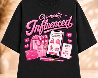 Chronically Influenced png, Girl Math PNG, Funny Shopping Quote PNG, Coquette Graphic Tee Design, Retail Therapy PNG, Instant Download