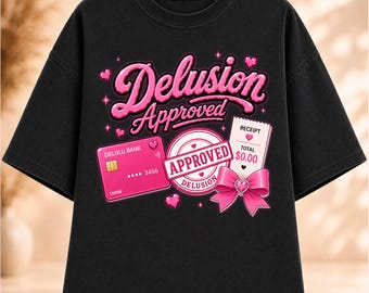 PNG de Delusion Approved, PNG de Girl Math, PNG de Funny Shopping Quote, Diseño de camiseta gráfica Coquette, Descarga instantánea