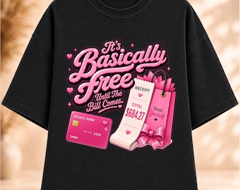 Es prácticamente gratis hasta que llega la factura PNG, Matemáticas para chicas PNG, Frase divertida sobre compras PNG, Diseño de camiseta para terapia de compras, Descarga instantánea