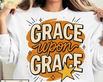 Grace Upon Grace PNG – Christian Bible Verse Shirt, Faith Sublimation Design