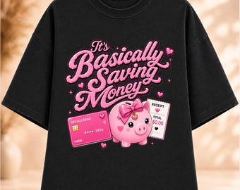 It's Basically Saving Money PNG, Girl Math PNG, Funny Shopping Quote PNG, Retail Therapy Design, Coquette Graphic Tee, Instant Download