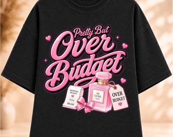 Pretty But Over Budget png, Girl Math PNG, Funny Shopping Quote PNG, Coquette Graphic Tee Design, Retail Therapy PNG, Instant Download