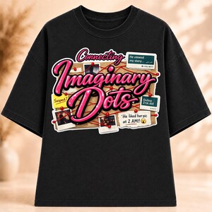 May include: A black short-sleeve t-shirt featuring a graphic of a corkboard with red string connecting photos and notes. The text reads Connecting Imaginary Dots, Suspect?, He viewed my story, Online 2:11 AM, and He liked her pic at 2 AM!! with an emoji.
