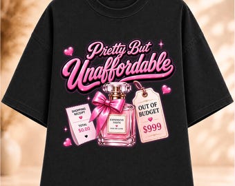 Hübsch, aber unerschwinglich (PNG), Mädchen-Mathe (PNG), Lustiger Shopping-Spruch (PNG), Verführerisches T-Shirt-Design, Luxus-Mädchen (PNG), Sofort-Download