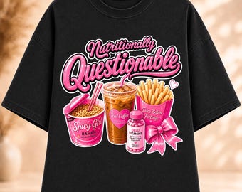PNG nutricionalmente cuestionable, PNG de cena divertida para chicas, PNG de humor sobre comida chatarra, Frase sobre comida coqueta, Diseño de camiseta viral de TikTok, Descarga instantánea