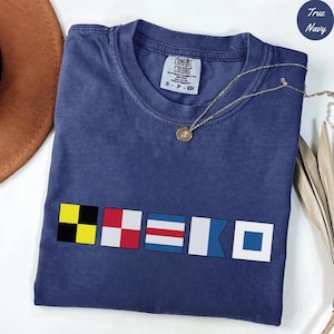 Personalized Nautical Flags Comfort Colors Shirt, Custom Nautical Flag shirt, Custom Captain Shirt, Maritime Signal Flag Shirt