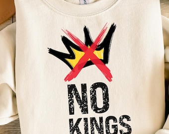 NO KINGS Sweatshirt | Anti Authoritarian Protest Sweatshirt | No Kings In America Sweatshirt | Political Tee | Democracy Tee
