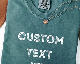 Comfort Colors Custom Text Shirt, Personalized Text Comfort Colors, Custom Text T-Shirt, Personalized Tshirt, Customizable Matching Shirts