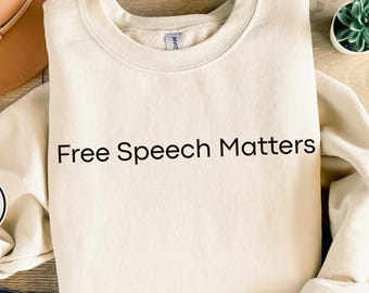 Free Speech Matters Sweatshirt,Political Activist Sweatshirt, Protest Graphic Sweatshirt,First Amendment Sweatshirt,Free Expression Rights