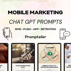 May include: A digital marketing graphic with the text "MOBILE MARKETING" and "CHAT GPT PROMPTS." It includes illustrations of smartphones and tablets, along with the words "SMS, PUSH, APP, RETENTION" and "Promptelier."