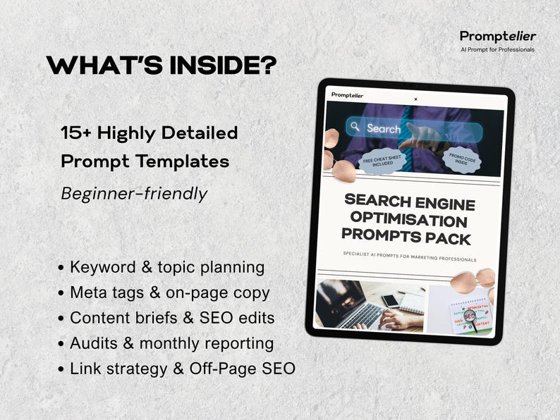 May include: A digital tablet displays a "Search Engine Optimisation Prompts Pack" graphic. Text includes "What's Inside?" and bullet points detailing keyword planning, meta tags, content briefs, audits, and link strategy. The image is on a light gray background.