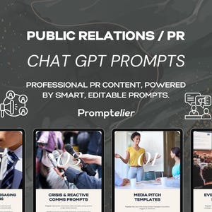 May include: A promotional image for "Public Relations / PR Chat GPT Prompts" by Promptelier. The image features text and icons, with four smaller images below showcasing different PR topics, including crisis communications and media pitch templates.