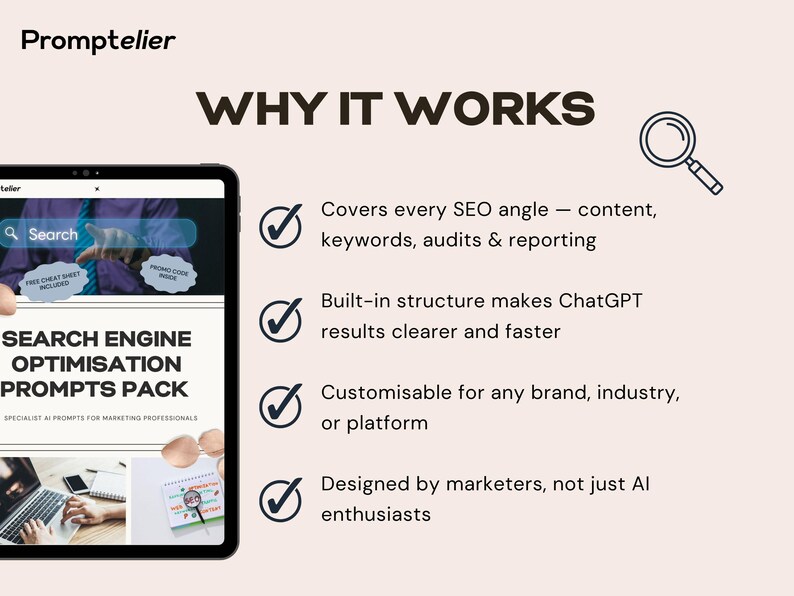 May include: A digital tablet displays the text "SEARCH ENGINE OPTIMISATION PROMPTS PACK" with the PrompTelier logo. The image also includes the text "WHY IT WORKS" and bullet points describing the product's features.