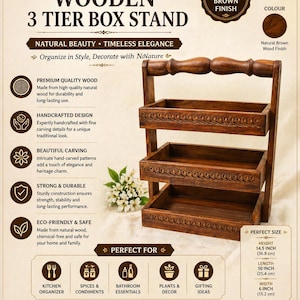 May include: Handcrafted wooden 3-tier box stand with a rich natural brown finish. The stand is made of premium quality wood and features intricate hand-carved patterns. Dimensions: 14.5 inches (height), 10 inches (length), and 6 inches (width). Perfect for kitchen organization and decor.
