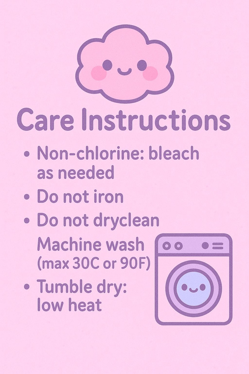 Peut inclure: Graphique rose avec les mots "Care Instructions" et une illustration de nuage mignon. Les instructions incluent : blanchiment sans chlore, ne pas repasser, ne pas nettoyer &agrave; sec, lavage en machine (max 30&deg;C), et s&egrave;che-linge &agrave; basse temp&eacute;rature.
