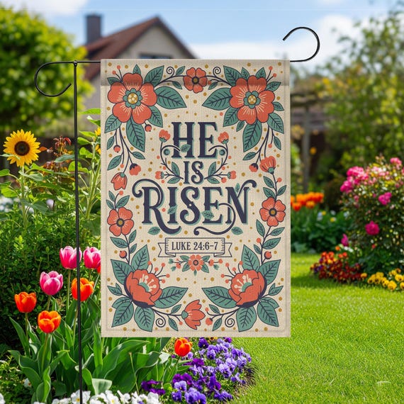 He Is Risen Garden Flag, Floral Easter Decor, Luke 24:6-7