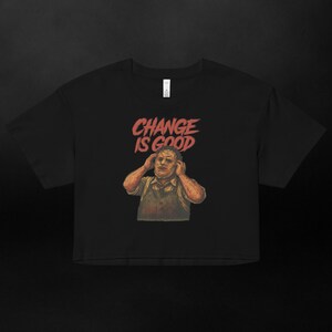 Change is Good Terror Affirmations Cropped T-Shirt – Gothic Horror Quote Crop Top – Dark Motivational Shirt