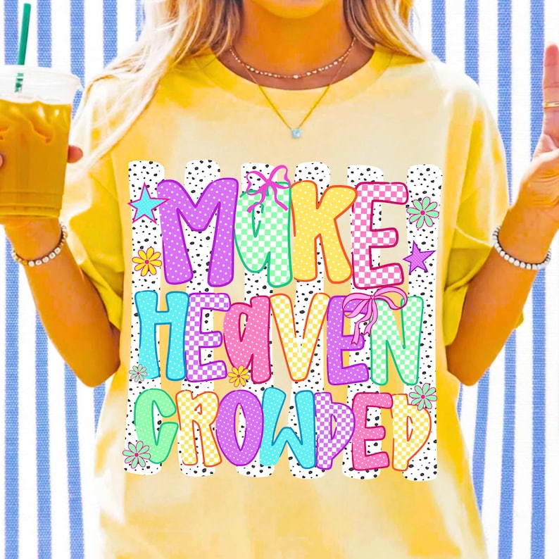 Mockup collage demonstrating the versatility of the 'Make Heaven Crowded' PNG for custom boutique Christian apparel, personalized mugs, and festive totes.