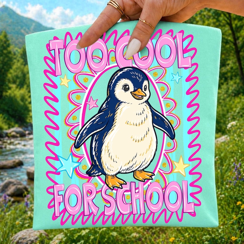 Cute Penguin 'Too Cool For School' Sublimation Design PNG