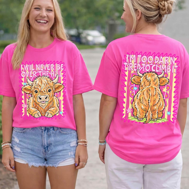 Highland Cow PNG Bundle Funny Cow Shirt Design Front and Back Matching I Will Never Be Over The Hill Girly Preppy Neon Sublimation Design image 8