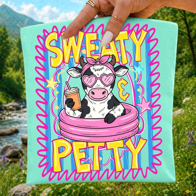 Sweaty Petty PNG, Cute Summer Cow Pool Float Sublimation Design on a White T-Shirt