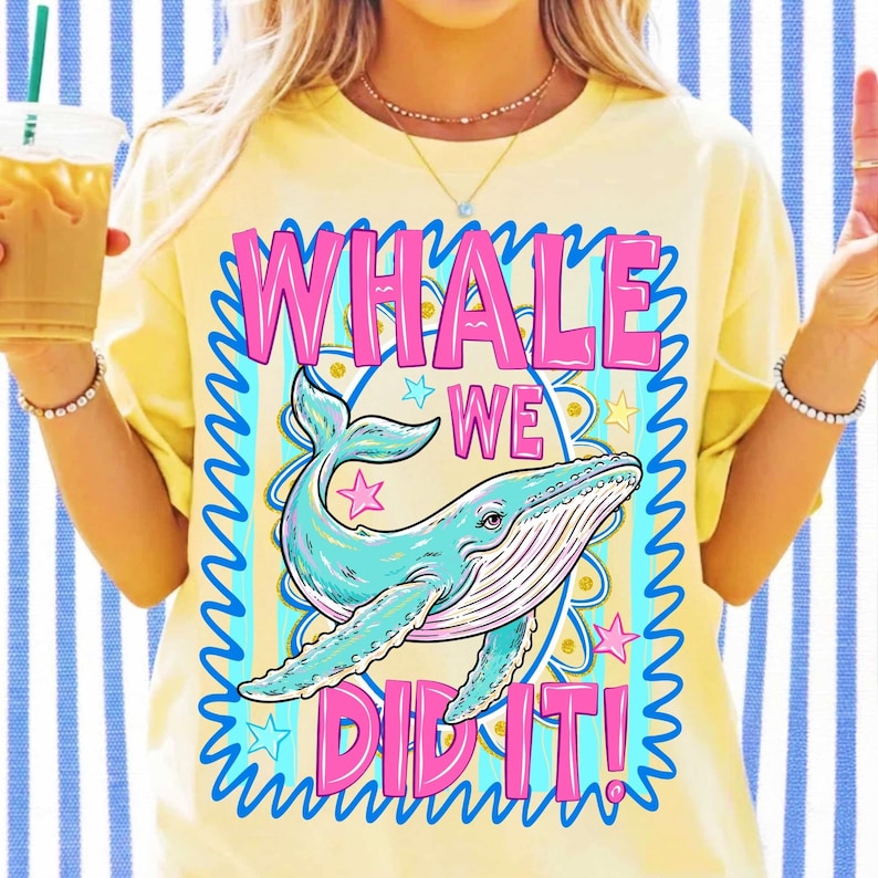 Cute Whale We Did It PNG Sublimation Design for Last Day of School Shirts