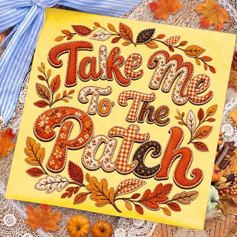 Image of Take Me To The Patch PNG, Retro Fall Pumpkin Patch Sublimation, Floral Autumn Shirt Design, Thanksgiving Digital Download