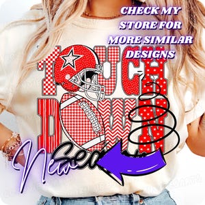 May include: Cream-colored t-shirt with a red and white football helmet and football graphic. The word "TOUCHDOWN" is in red, with a star pattern. Text on the shirt reads "CHECK MY STORE FOR MORE SIMILAR DESIGNS" and "New Season".