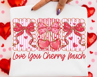 Love You Cherry Much PNG, Pink Valentine Coquette Heart Sublimation, Sweet Cherry Love Watercolor Bow, Happy Valentine's Day Trendy Design