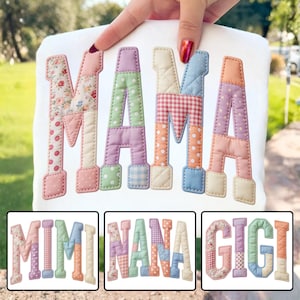 May include: A white pillow with the word "MAMA" appliqued in colorful patchwork fabric. The letters are in various patterns and colors, including floral, polka dots, and gingham. Below are three additional options: "MIMI", "NANA", and "GIGI".