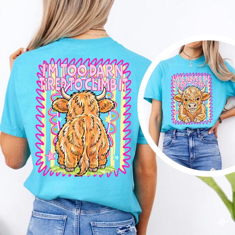Image of Highland Cow PNG Bundle Funny Cow Shirt Design Front and Back Matching I Will Never Be Over The Hill Girly Preppy Neon Sublimation Design