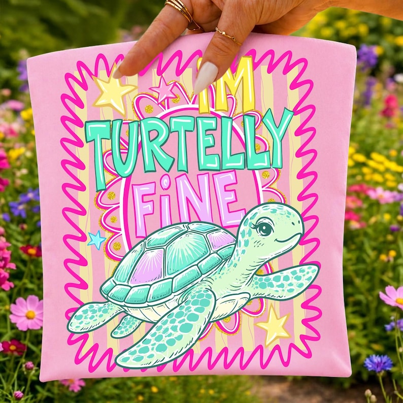 I'm Turtelly Fine Sea Turtle Sublimation Design PNG