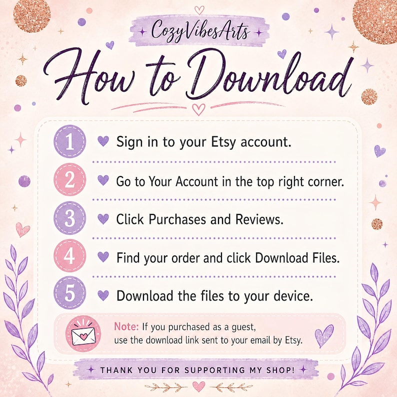 May include: An instructional graphic titled How to Download by CozyVibesArts. It features a numbered list from one to five detailing steps to download files from an Etsy account, with a note for guest purchasers and a thank you message at the bottom.