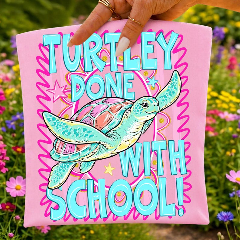 Funny Last Day of School Shirt Graphic with Cute Sea Turtle