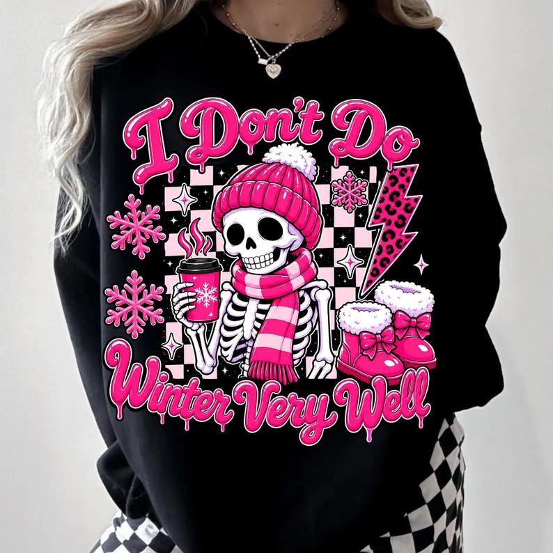 Image of I Don't Do Winter Very Well PNG, Funny Skeleton Winter Sublimation, Pink Coquette Winter Design, Digital Download