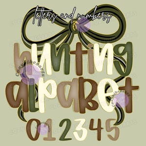 May include: A digital design featuring the words "Letters and numbers" above "Hunting Alphabet" and the numbers 0-5. The text is in shades of brown, green, and cream, with a decorative bow and a light green background.