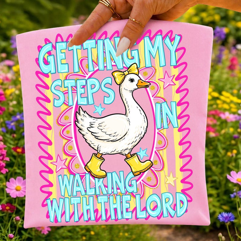 Image of Getting My Steps In Walking With The Lord PNG Christian Goose Design Cute Floral Duck Boots Sublimation Faith Quote Religious Shirt Design