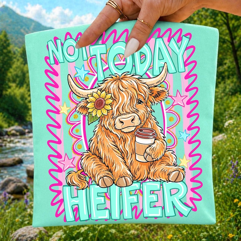 Image of Not Today Heifer PNG Coffee Lover Highland Cow Digital Download Sarcastic Farm Humor Neon Striped Western Cow Sunflower Shirt Sublimation