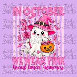 May include: A graphic design featuring a white ghost wearing a pink witch hat, holding a pink ribbon wand and a jack-o'-lantern bucket filled with pink candies. The text reads IN OCTOBER WE WEAR PINK BREAST CANCER AWARENESS on a light purple background.