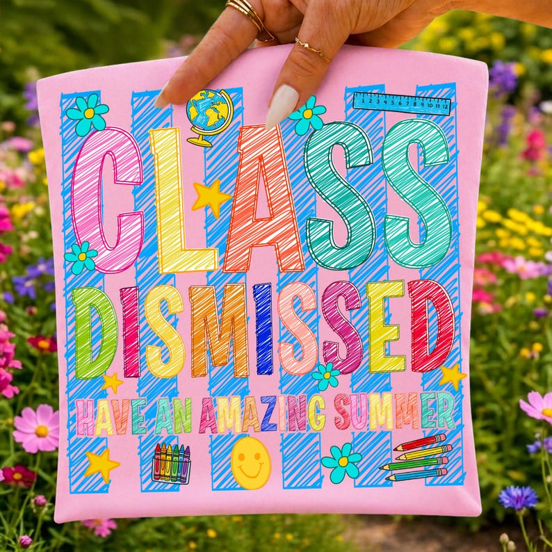 May include: A light pink rectangular pouch featuring the text "CLASS DISMISSED" in large, multi-colored, scribbled-style letters, followed by "HAVE AN AMAZING SUMMER". The design includes blue vertical stripes, flowers, a globe, a ruler, crayons, and a smiley face.